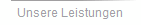 Unsere Leistungen